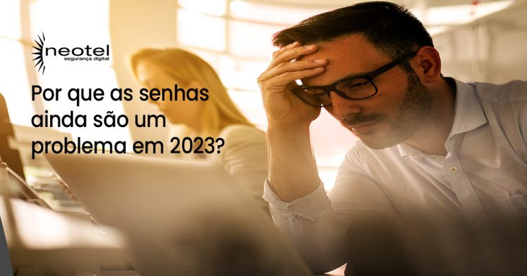 Por que as senhas ainda são um problema em 2023?