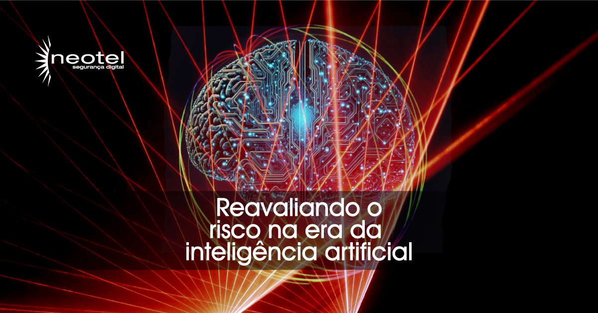 Reavaliando o risco na era da inteligência artificial