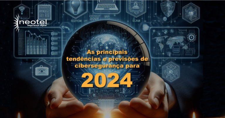 As principais tendências e previsões de cibersegurança para 2024
