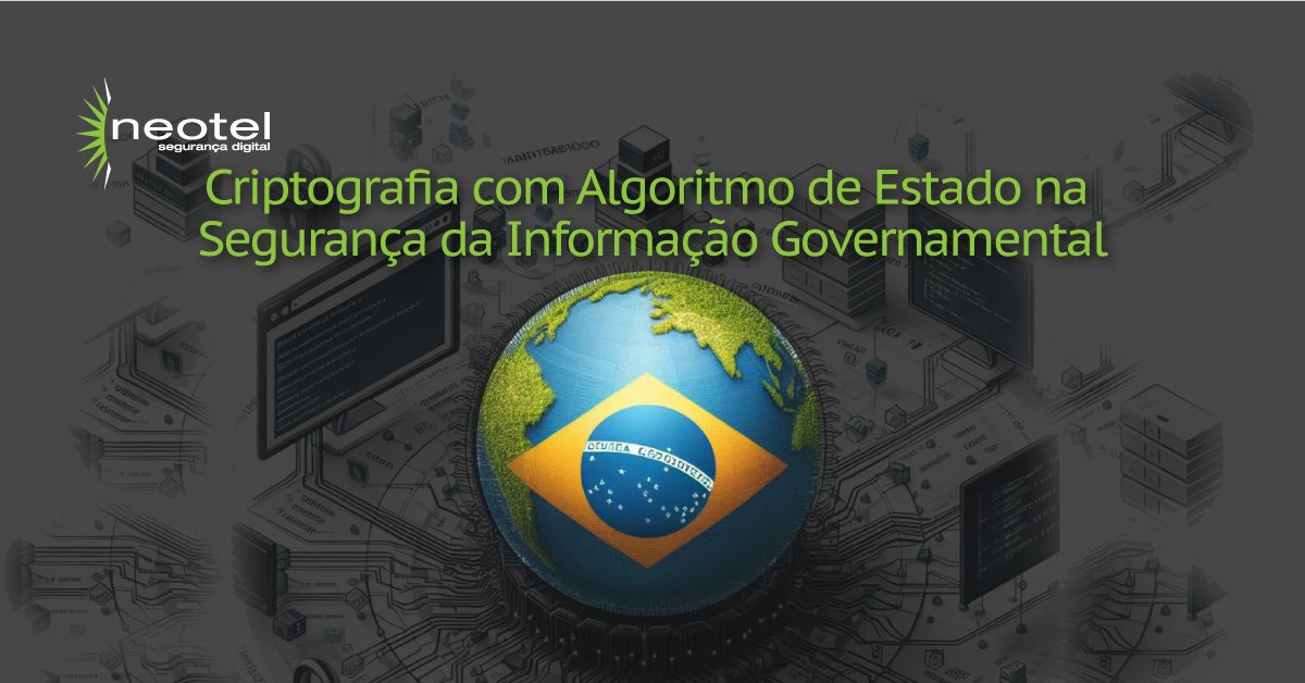 Criptografia com Algoritmo de Estado na Segurança da Informação Governamental
