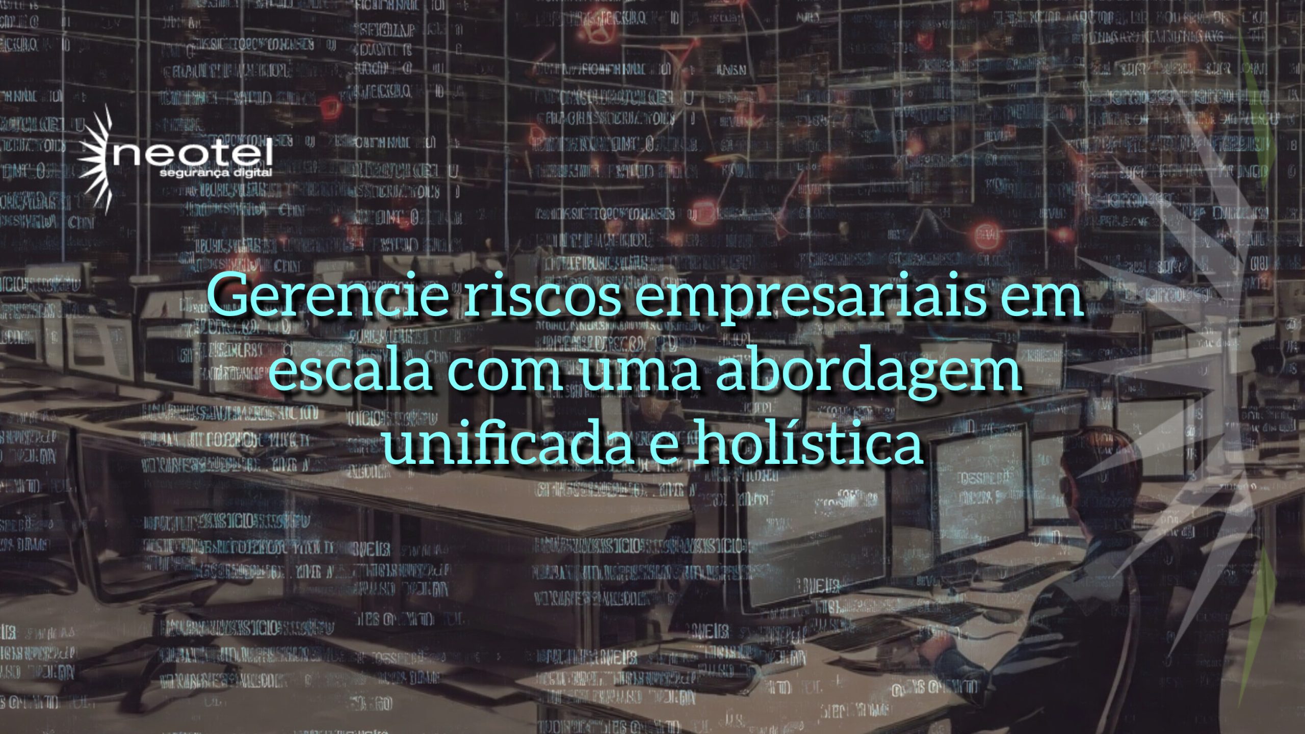 Gerencie riscos empresariais em escala com uma abordagem unificada e holística