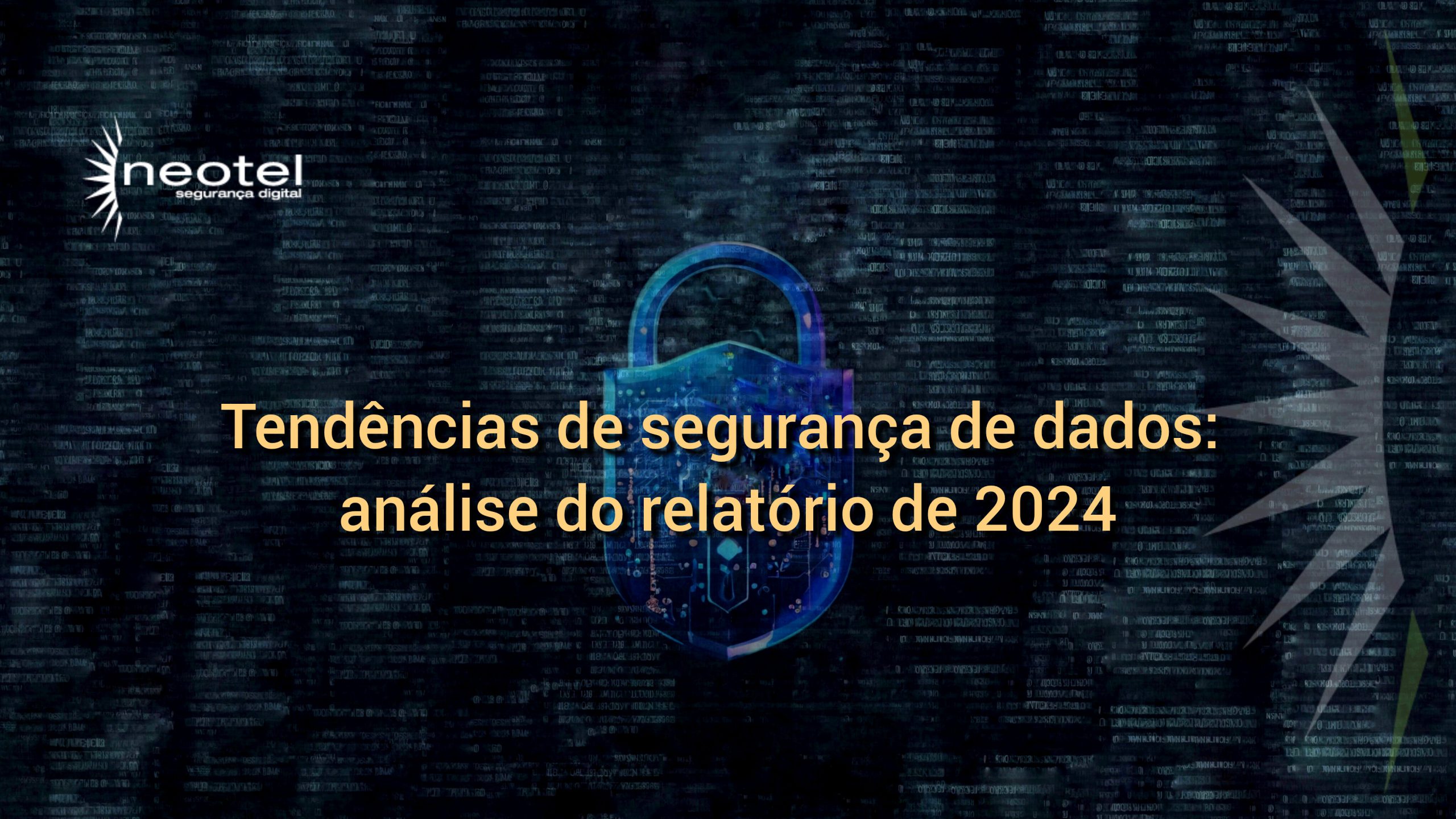 Tendências de segurança de dados: análise do relatório de 2024