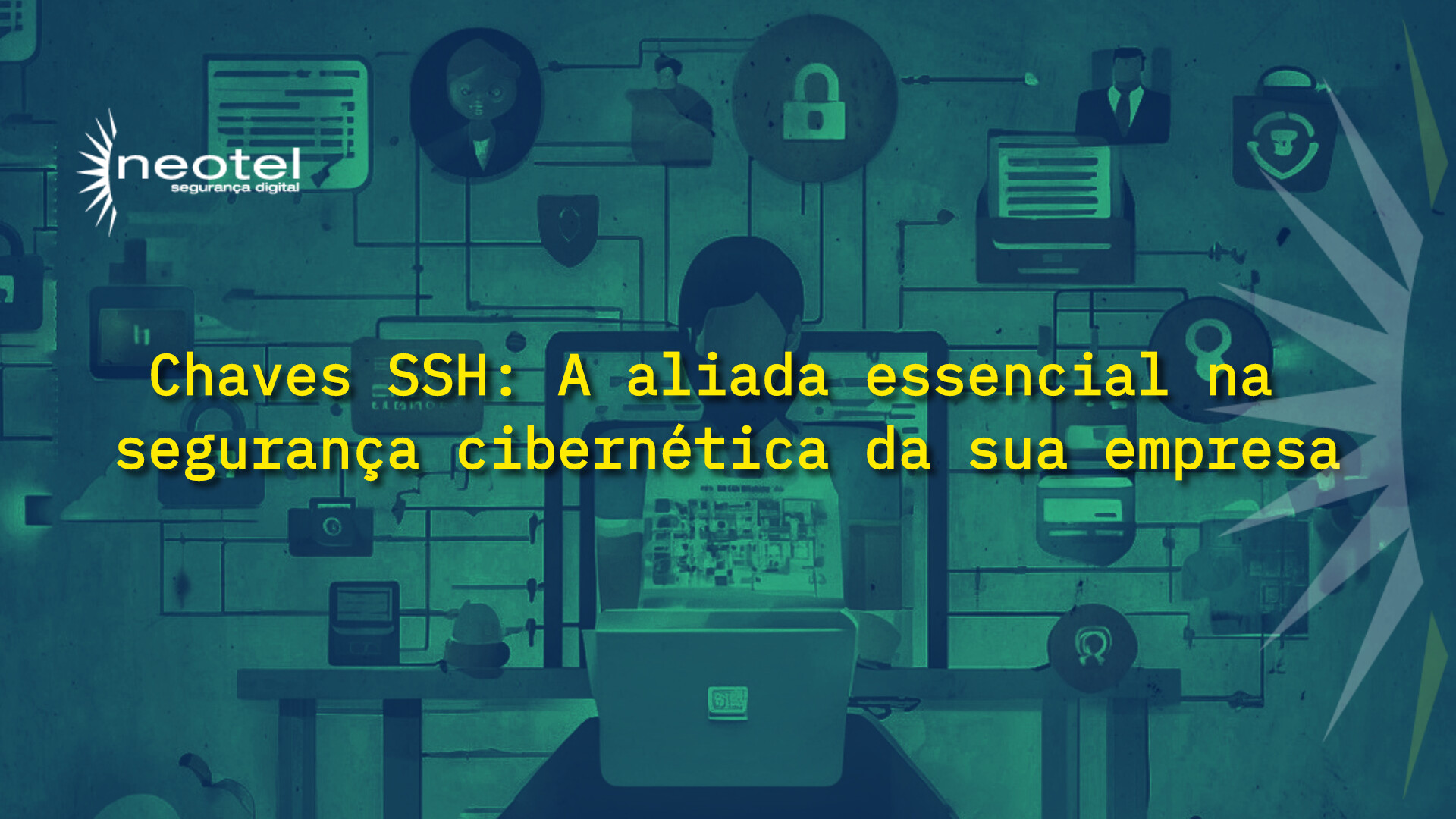 Chaves SSH: A aliada essencial na segurança cibernética da sua empresa
