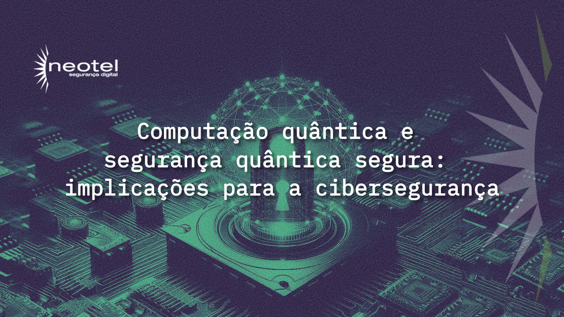 Computação quântica e segurança quântica segura: implicações para a cibersegurança