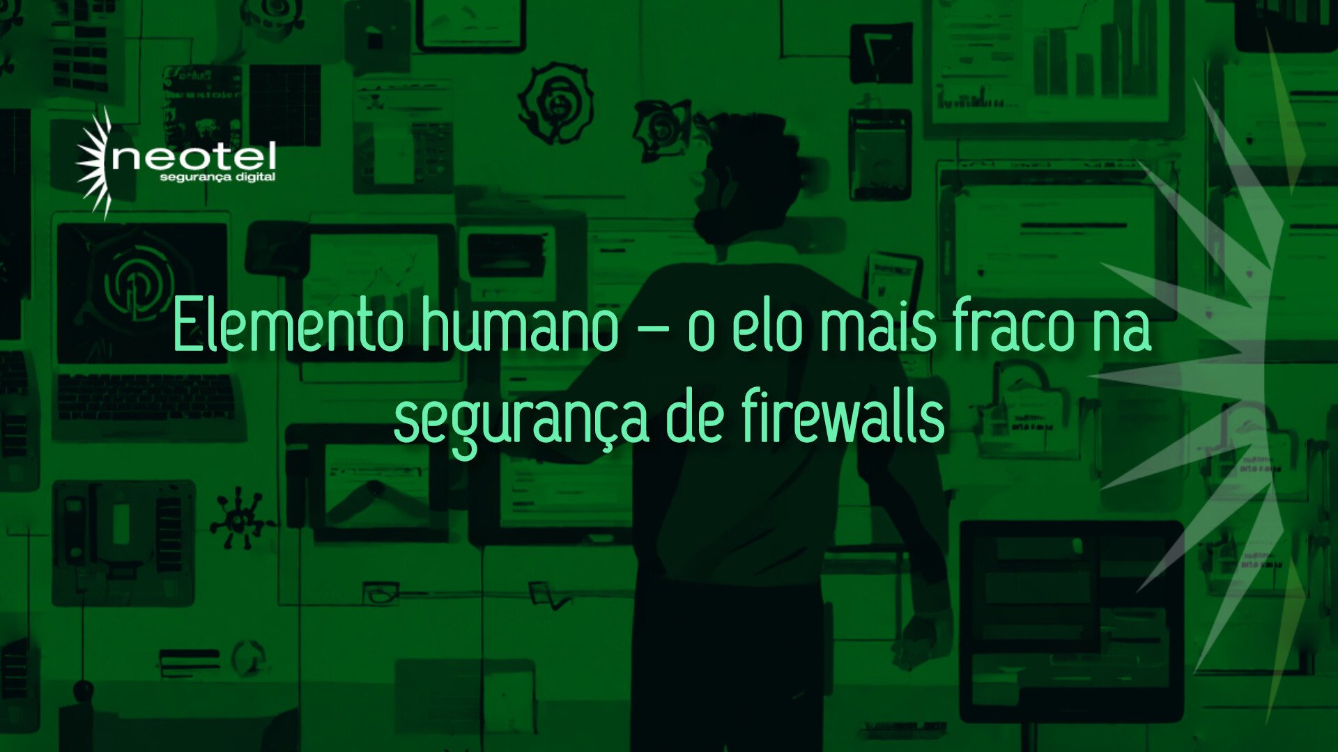 Por que firewalls não são suficientes no cenário atual de cibersegurança