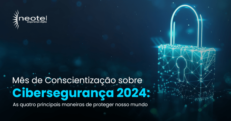 Mês de conscientização sobre cibersegurança 2024: as quatro principais maneiras de proteger nosso mundo