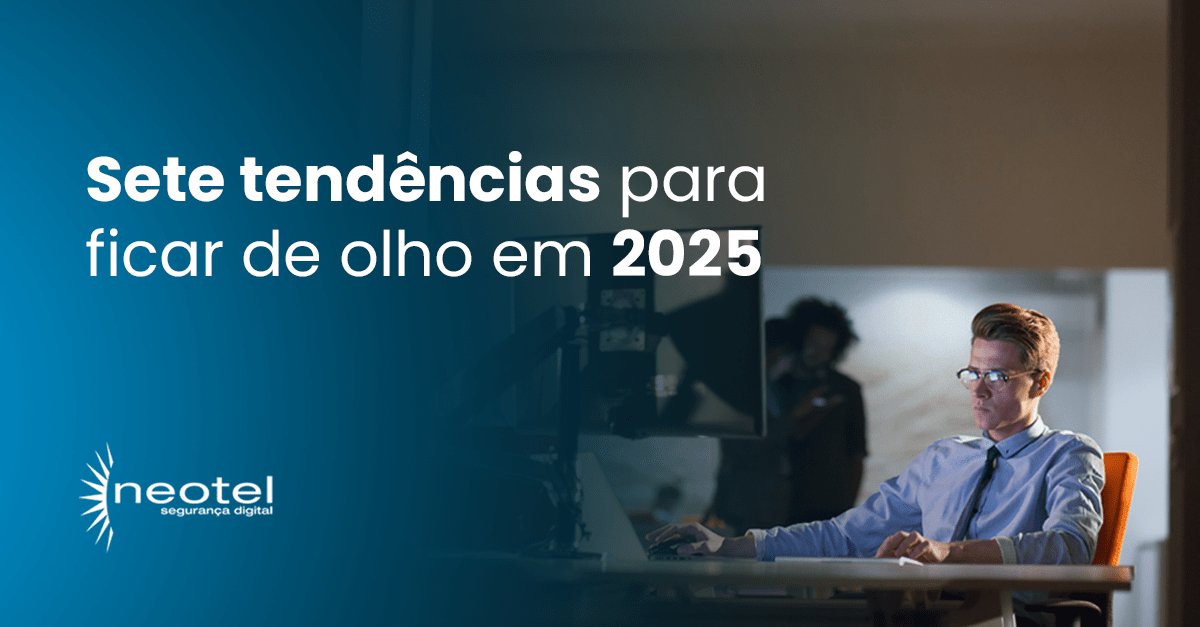 Sete tendências para ficar de olho em 2025