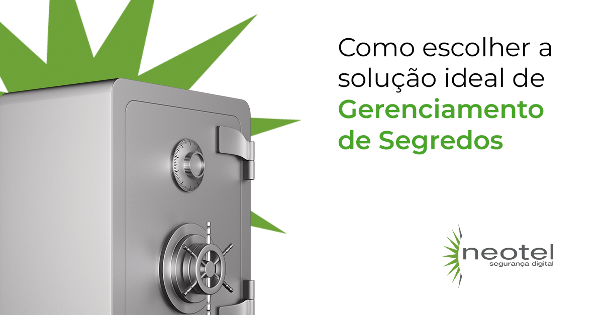 Como escolher a solução ideal de gerenciamento de segredos