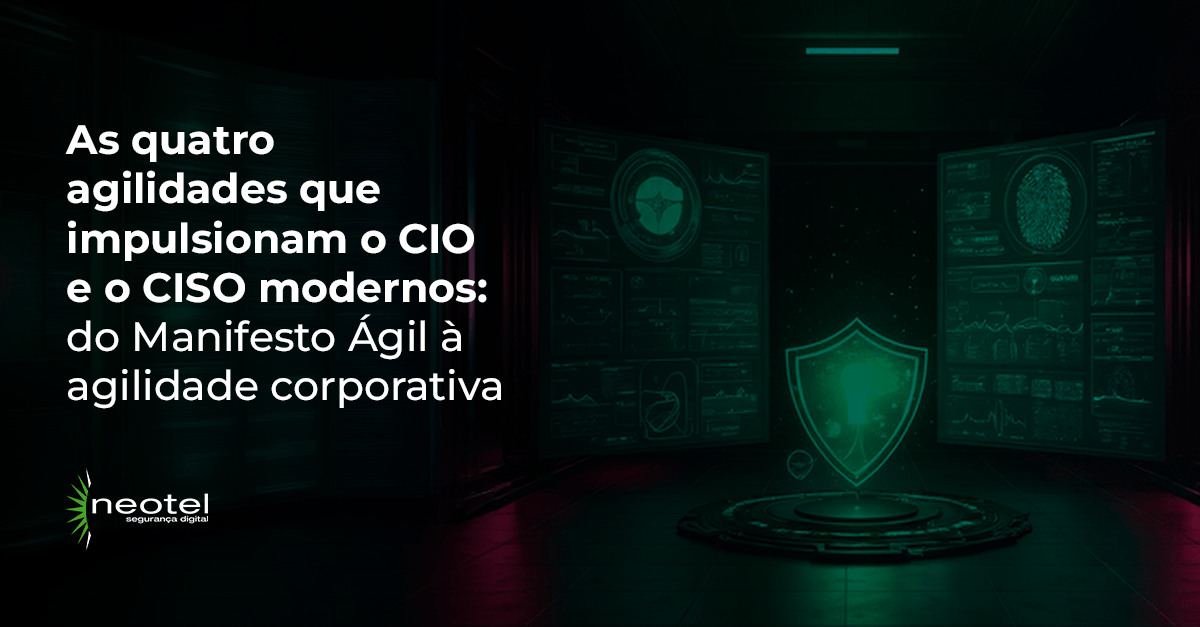 As quatro agilidade que impulsionam o CIO e o CISO modernos: do Manifesto Ágil à agilidade corporativa