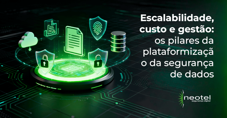 Escalabilidade, custo e gestão: os pilares da plataformização da segurança de dados