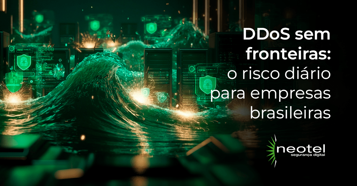 DDoS sem fronteiras: o risco diário para empresas brasileiras
